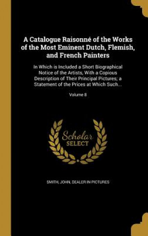 Książka CATALOGUE RAISONNE OF THE WORK John Dealer in Pictures Smith