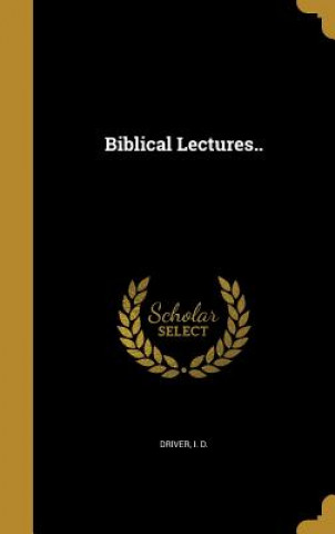 Boek BIBLICAL LECTURES I. D. Driver