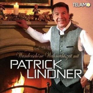 Аудио Wunderschöne Weihnachtszeit Mit Patrick Lindner Patrick Lindner