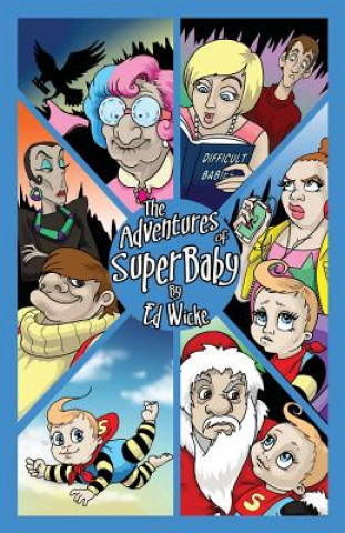Kniha Adventures of Superbaby Ed Wicke