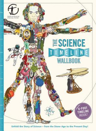 Carte The Science Timeline Wallbook: Unfold the Story of Inventions--From the Stone Age to the Present Day! Christopher Lloyd