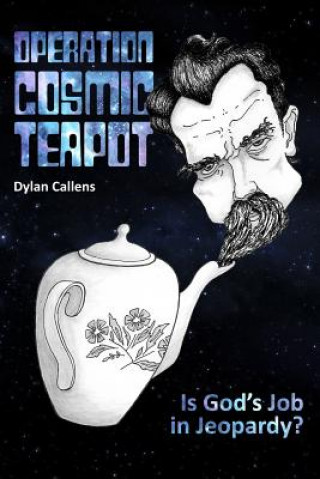 Kniha Operation Cosmic Teapot Dylan Callens