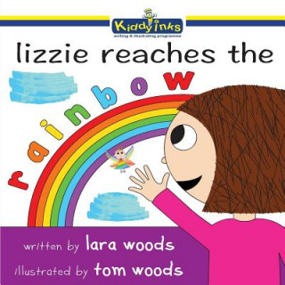 Knjiga Lizzie Reaches the Rainbow Lara Woods