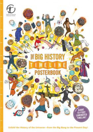 Kniha The Big History Timeline Posterbook: Unfold the History of the Universe--From the Big Bang to the Present Day! Christopher Lloyd