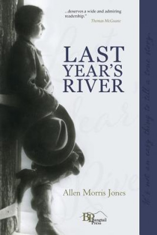 Kniha LAST YEARS RIVER Allen M. Jones