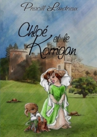 Книга Chloe Et Le Korrigan Priscill Landrieux