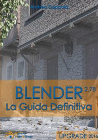 Книга Blender - La Guida Definitiva - Upgrade 2016 Andrea Coppola
