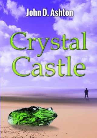 Libro Crystal Castle John D. Ashton