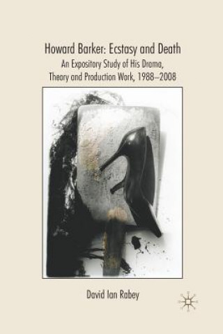Книга Howard Barker: Ecstasy and Death D. Rabey
