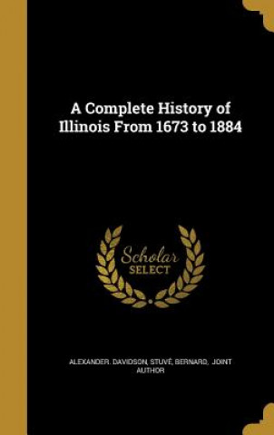 Könyv COMP HIST OF ILLINOIS FROM 167 Alexander Davidson