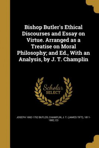 Kniha BISHOP BUTLERS ETHICAL DISCOUR Joseph 1692-1752 Butler
