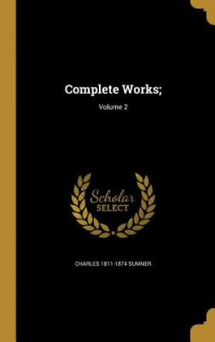Buch COMP WORKS V02 Charles 1811-1874 Sumner