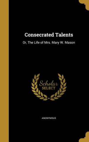 Buch CONSECRATED TALENTS Anonymous