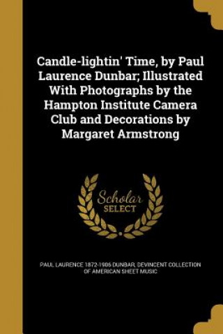 Carte CANDLE-LIGHTIN TIME BY PAUL LA Paul Laurence 1872-1906 Dunbar