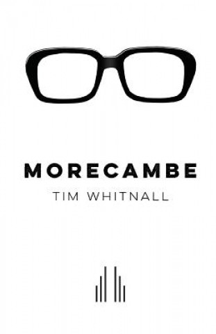 Knjiga Morecambe Tim Whitnall