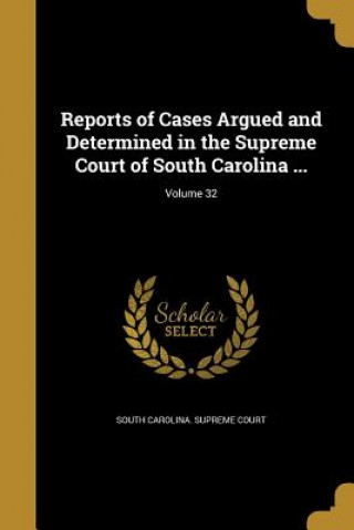 Knjiga REPORTS OF CASES ARGUED & DETE South Carolina Supreme Court