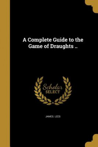 Kniha COMP GT THE GAME OF DRAUGHTS James Lees