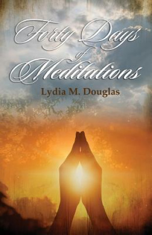 Carte Forty Days of Meditations Lydia M Douglas
