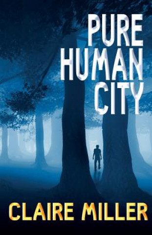 Kniha Pure Human City Miller Claire