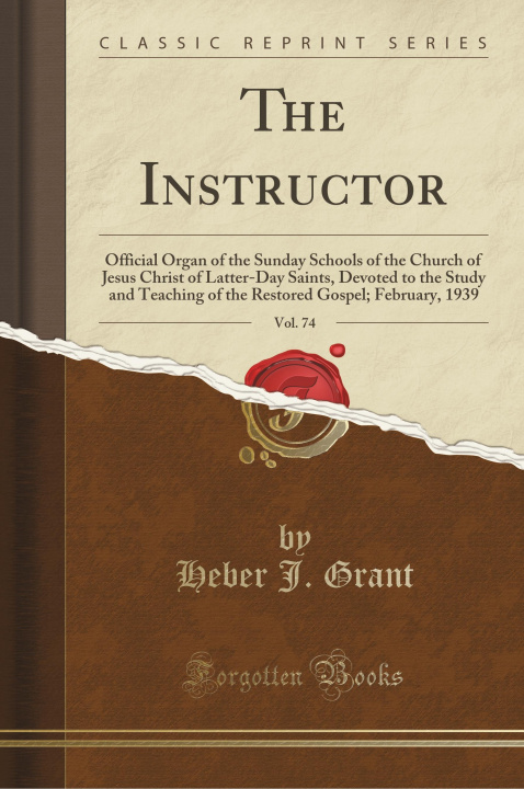 Book The Instructor, Vol. 74 Heber J. Grant