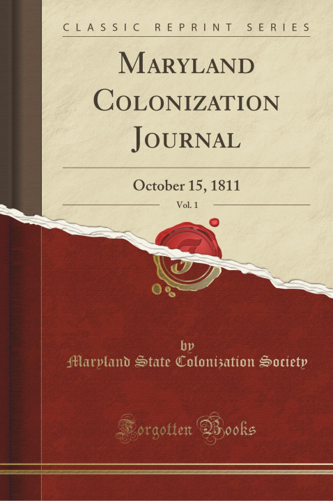 Carte Maryland Colonization Journal, Vol. 1 Maryland State Colonization Society