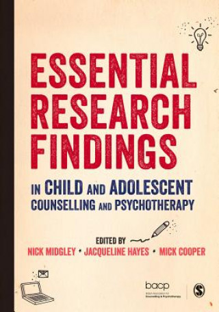 Book Essential Research Findings in Child and Adolescent Counselling and Psychotherapy Nick Midgley