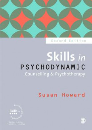 Książka Skills in Psychodynamic Counselling & Psychotherapy Susan Howard