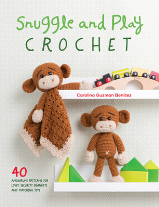 Книга Snuggle and Play Crochet Carolina Guzman Benitez
