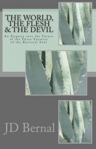 Könyv World, the Flesh & the Devil Jd Bernal