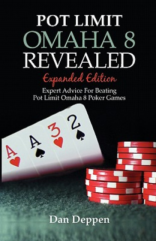 Книга Pot Limit Omaha 8 Revealed Expanded Edition Dan Deppen