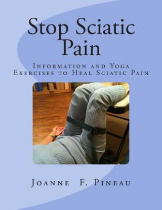 Könyv Stop Sciatic Pain Joanne F Pineau
