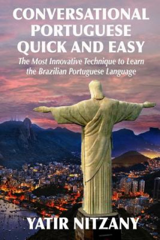 Könyv Conversational Portuguese Quick and Easy Yatir Nitzany