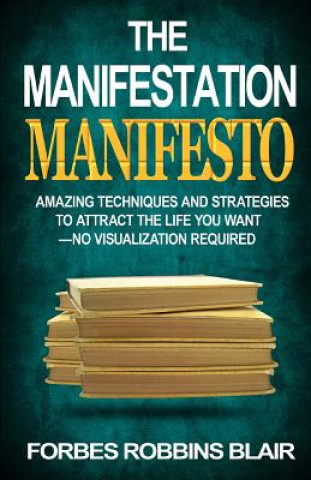Kniha Manifestation Manifesto Forbes Robbins Blair