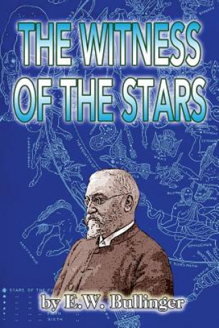 Kniha Witness of the Stars E W Bullinger