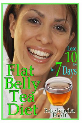 Könyv FLAT BELLY TEA DIET Melinda Rolf