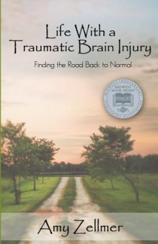 Könyv Life with a Traumatic Brain Injury Amy Zellmer