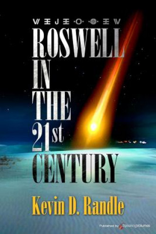 Kniha Roswell In The 21st Century Kevin D. Randle