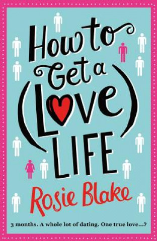 Könyv How to Get a (Love) Life Rosie Blake