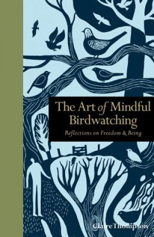 Kniha Art of Mindful Birdwatching Claire Thompson
