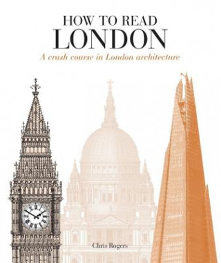 Kniha How to Read London Chris Rogers