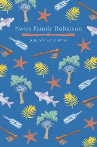 Kniha Swiss Family Robinson Johann David Wyss