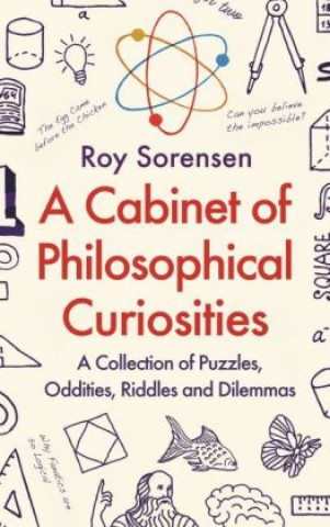 Kniha A Cabinet of Philosophical Curiosities Roy Sorensen