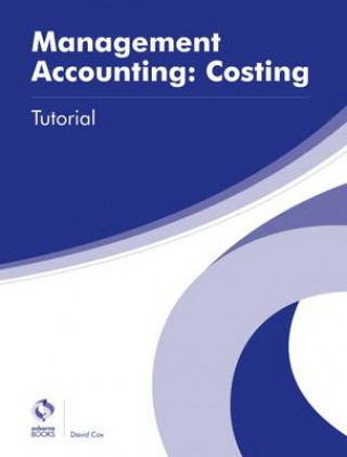 Könyv Management Accounting: Costing Tutorial David Cox
