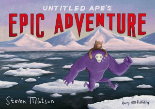 Knjiga Untitled Ape's Epic Adventure Steve Tillotson