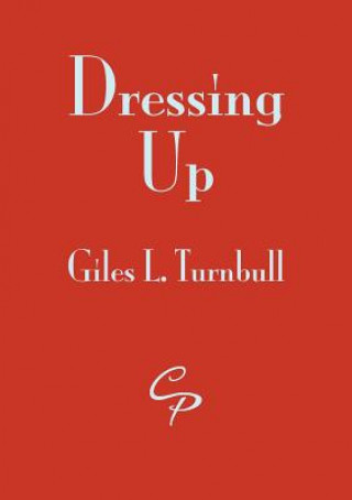Knjiga Dressing Up Giles L. Turnbull