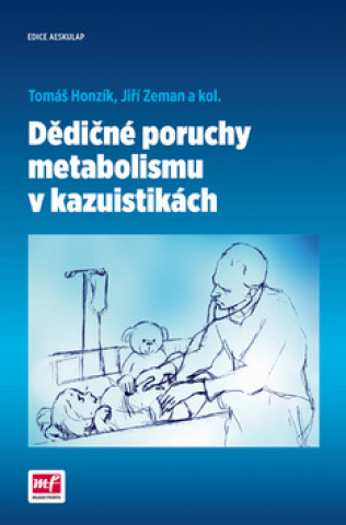 Carte Dědičné poruchy metabolismu v kazuistikách Tomáš Honzík
