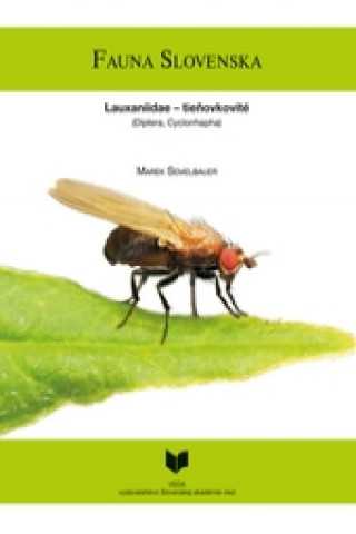 Carte Fauna Slovenska 4 / Lauxaniidae - tieňovkovité (Diptera, Cyclorrhapha) Marek Semelbauer