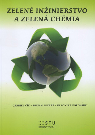 Kniha Zelené inžinierstvo a zelená chémia Gabriel Čík