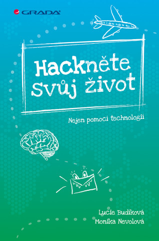 Книга Hackněte svůj život Lucie Budíková
