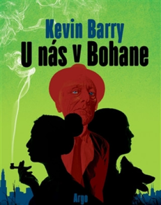 Książka U nás v Bohane Kevin Barry